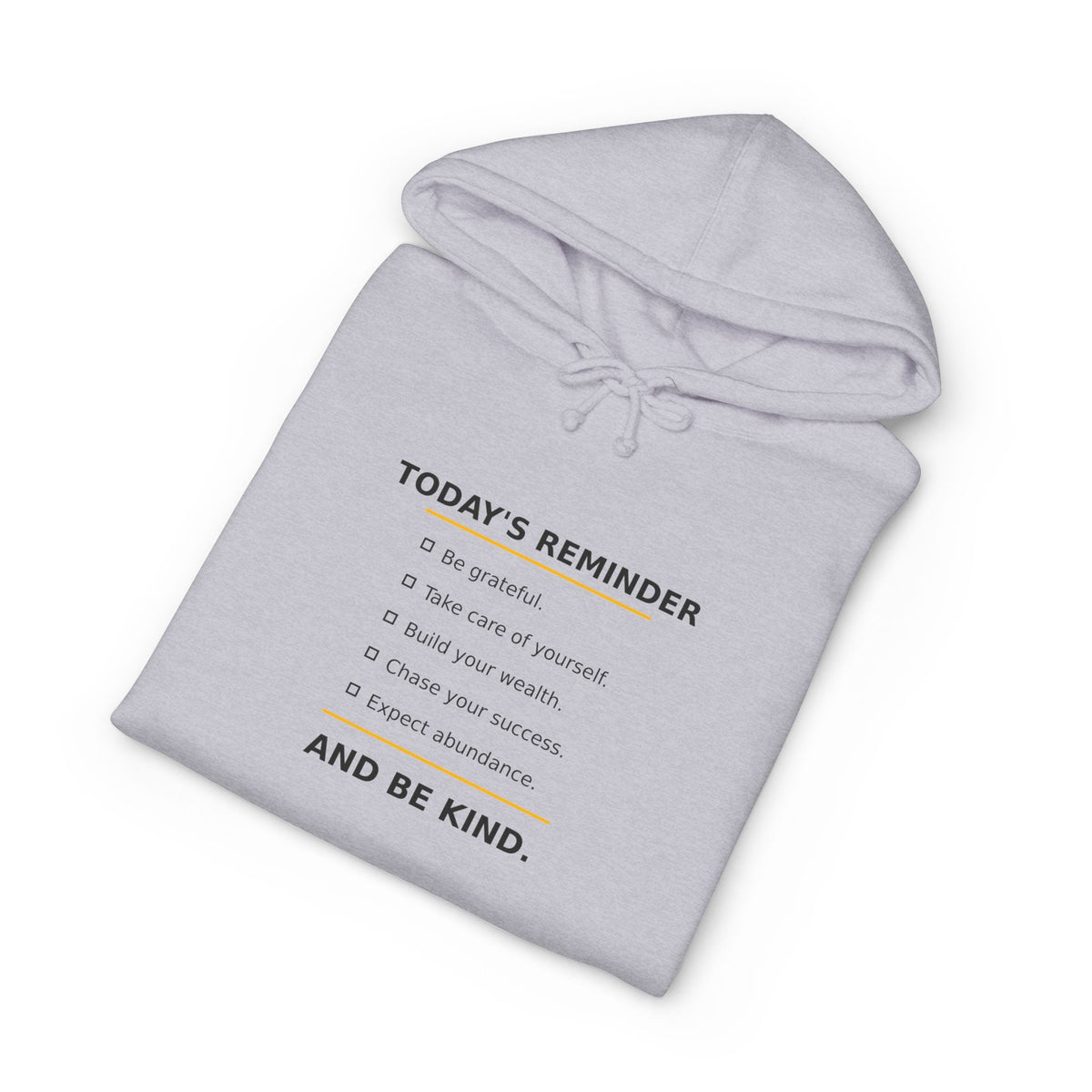 Reminder Hoodie — "Today's Reminder: Be Kind" Comfort Sweatshirt