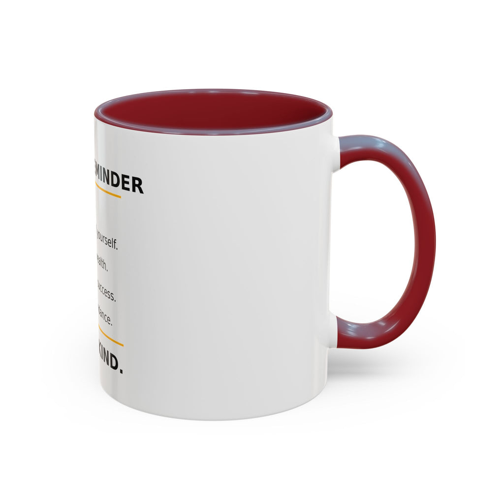 Motivational Coffee Mug – "Today's Reminder: And Be Kind." Inspirational Morning Cup (11/15oz)