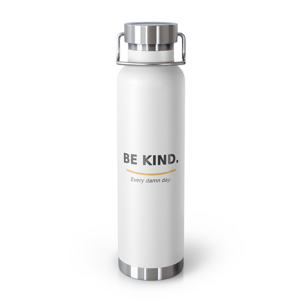 22oz Insulated Water Bottle — “Be Kind. Every damn day.” Motivational Stainless Steel Bottle