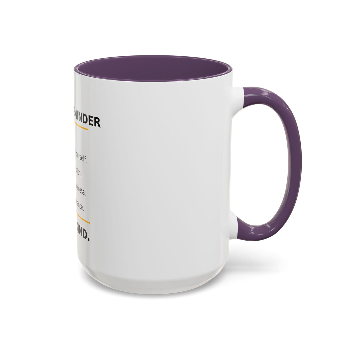 Motivational Coffee Mug – "Today's Reminder: And Be Kind." Inspirational Morning Cup (11/15oz)