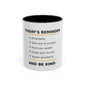 Motivational Coffee Mug – "Today's Reminder: And Be Kind." Inspirational Morning Cup (11/15oz)