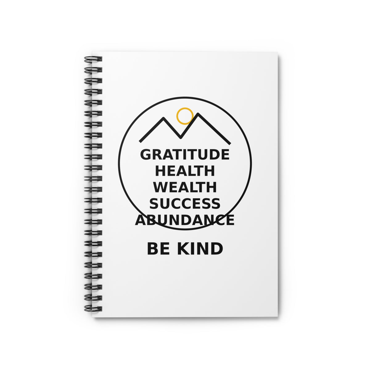 Be Kind Gratitude Notebook — Ruled Spiral Journal for Mindfulness & Success