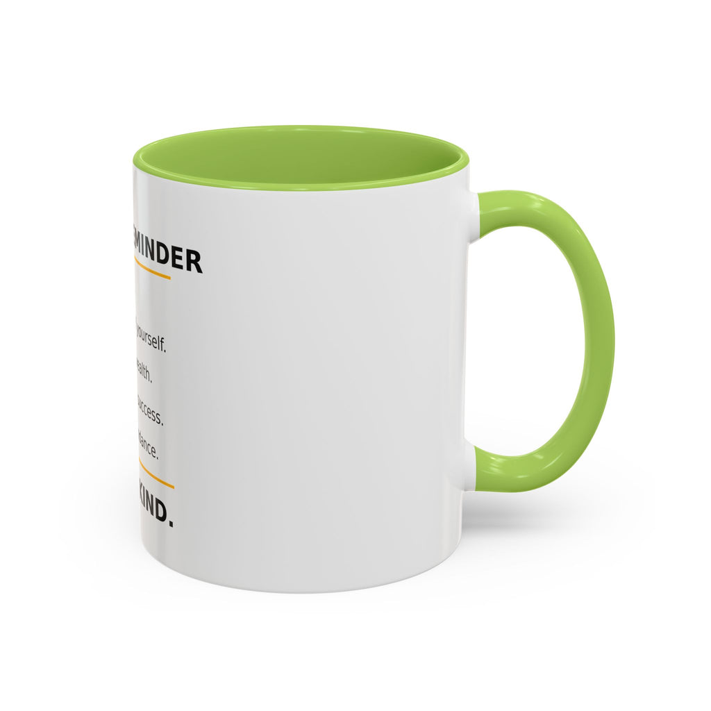 Motivational Coffee Mug – "Today's Reminder: And Be Kind." Inspirational Morning Cup (11/15oz)