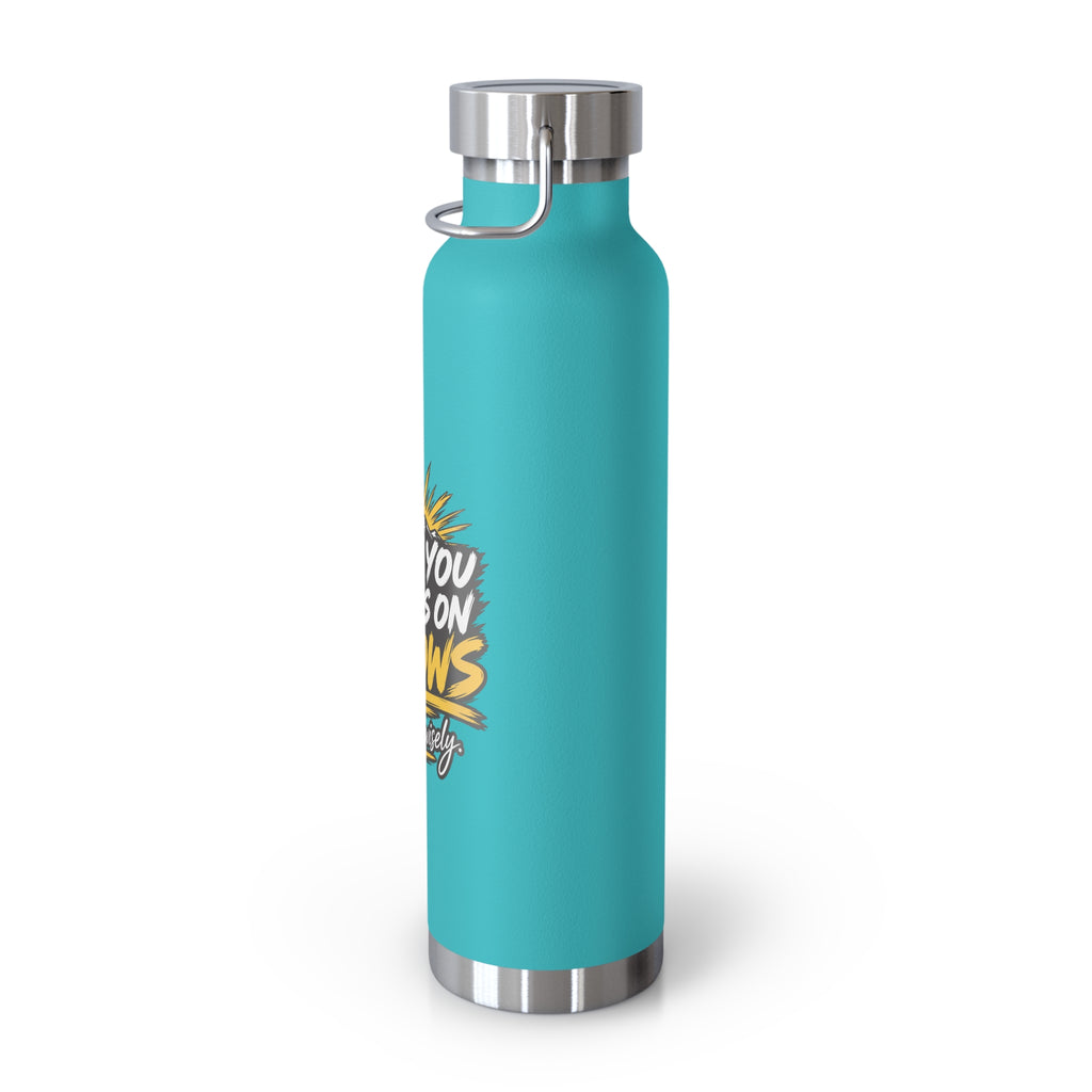 Insulated Water Bottle — “What You Focus On Grows” Motivational 22oz Copper Vacuum Bottle
