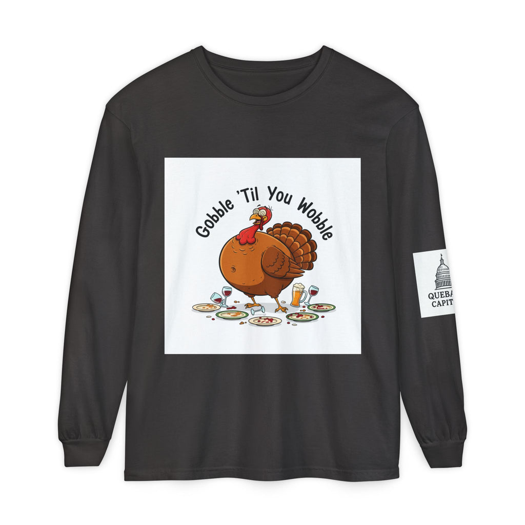 Thanksgiving Turkey Long Sleeve T-Shirt, Fall Apparel, Unisex Tee, Holiday Gift, Family Gathering Shirt, Gobble 'Til You Wobble