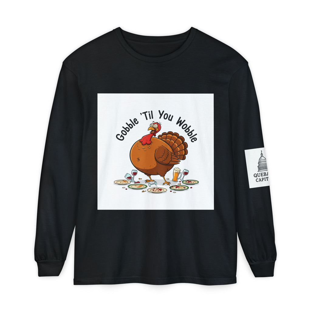 Thanksgiving Turkey Long Sleeve T-Shirt, Fall Apparel, Unisex Tee, Holiday Gift, Family Gathering Shirt, Gobble 'Til You Wobble