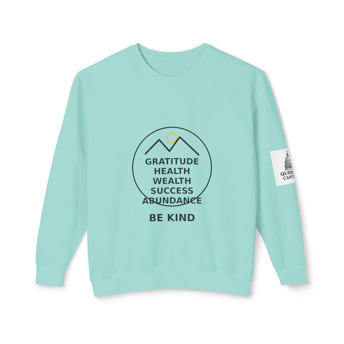 Gratitude Mountains Crewneck Sweatshirt — 'Gratitude Health Wealth Success Abundance Be Kind' Inspirational Pullover