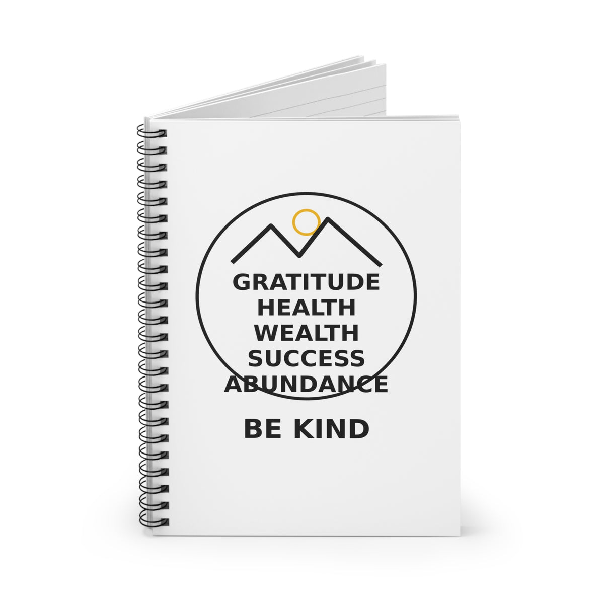 Be Kind Gratitude Notebook — Ruled Spiral Journal for Mindfulness & Success