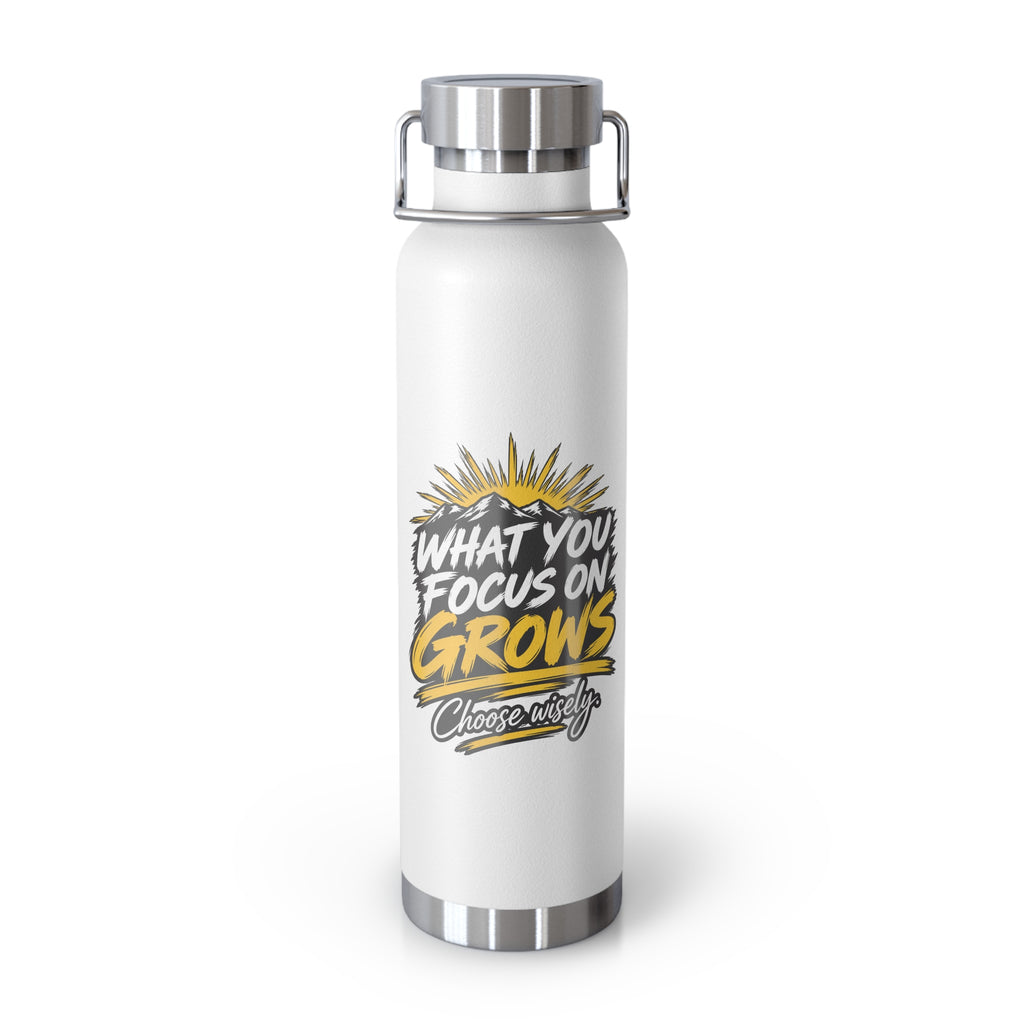 22oz Insulated Water Bottle — "What You Focus On Grows" Motivational Design