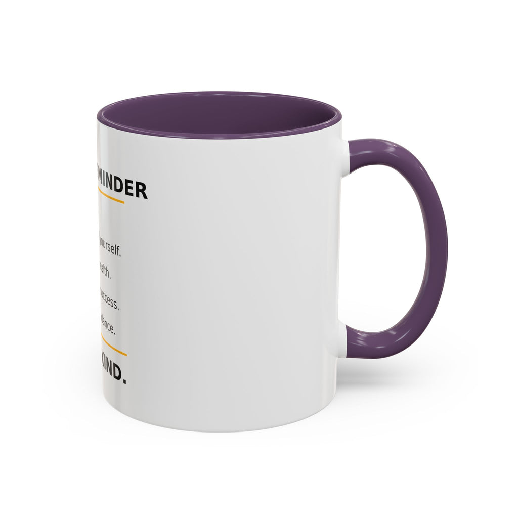 Motivational Coffee Mug – "Today's Reminder: And Be Kind." Inspirational Morning Cup (11/15oz)