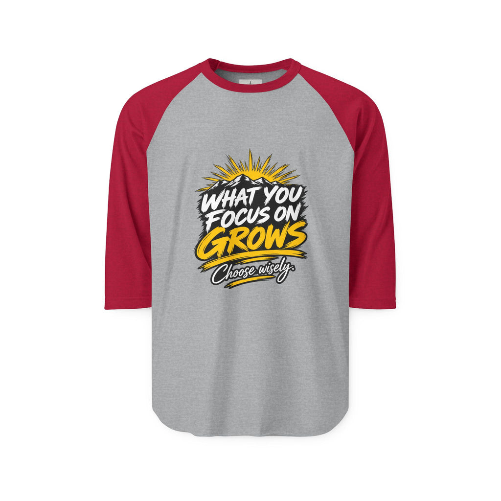 Raglan Shirt – “What You Focus on Grows” Motivational Baseball Tee