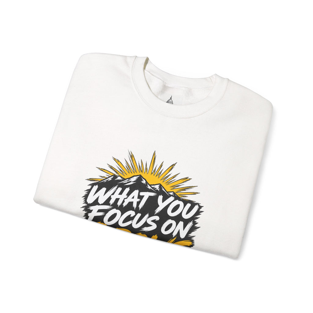 What You Focus On Grows Crewneck Sweatshirt — Motivational Graphic Pullover