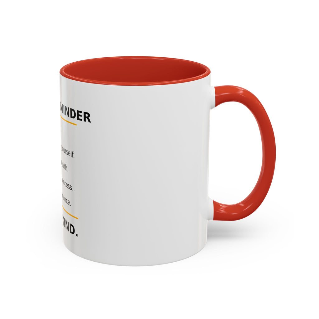 Motivational Coffee Mug – "Today's Reminder: And Be Kind." Inspirational Morning Cup (11/15oz)
