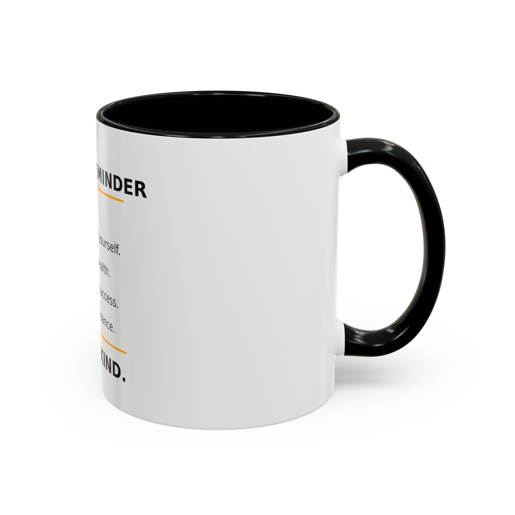 Motivational Coffee Mug – "Today's Reminder: And Be Kind." Inspirational Morning Cup (11/15oz)