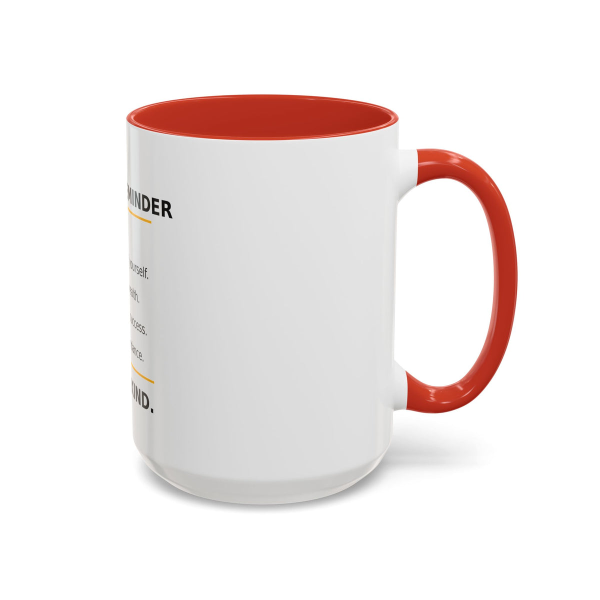Motivational Coffee Mug – "Today's Reminder: And Be Kind." Inspirational Morning Cup (11/15oz)