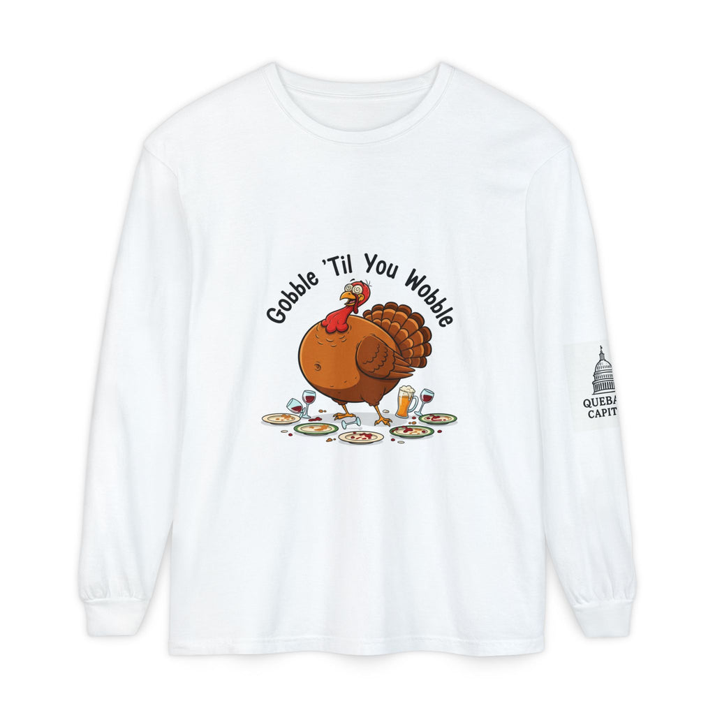 Thanksgiving Turkey Long Sleeve T-Shirt, Fall Apparel, Unisex Tee, Holiday Gift, Family Gathering Shirt, Gobble 'Til You Wobble