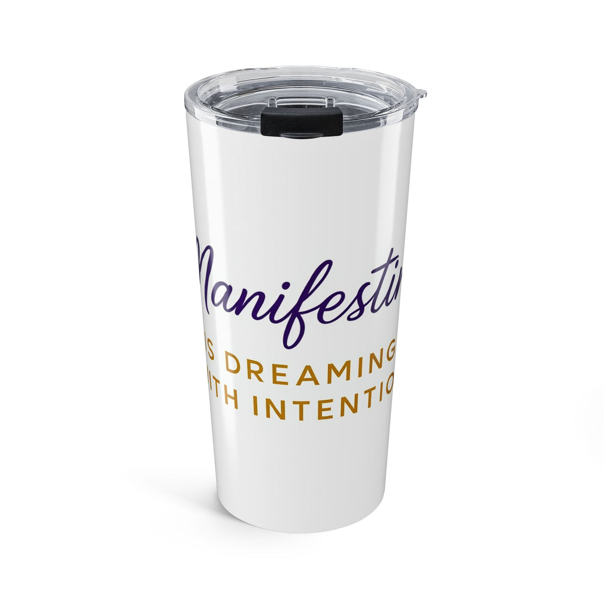 Manifesting Dreams Travel Tumbler, 20oz Motivational Tumbler, Intentional Living Mug, Inspirational Gifts, Self-Care Drinkware