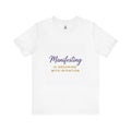 Manifesting Intention Unisex Tee for Dreamers, Inspirational Shirt, Gift for Spiritual Seekers, Motivational Apparel, Casual Wear