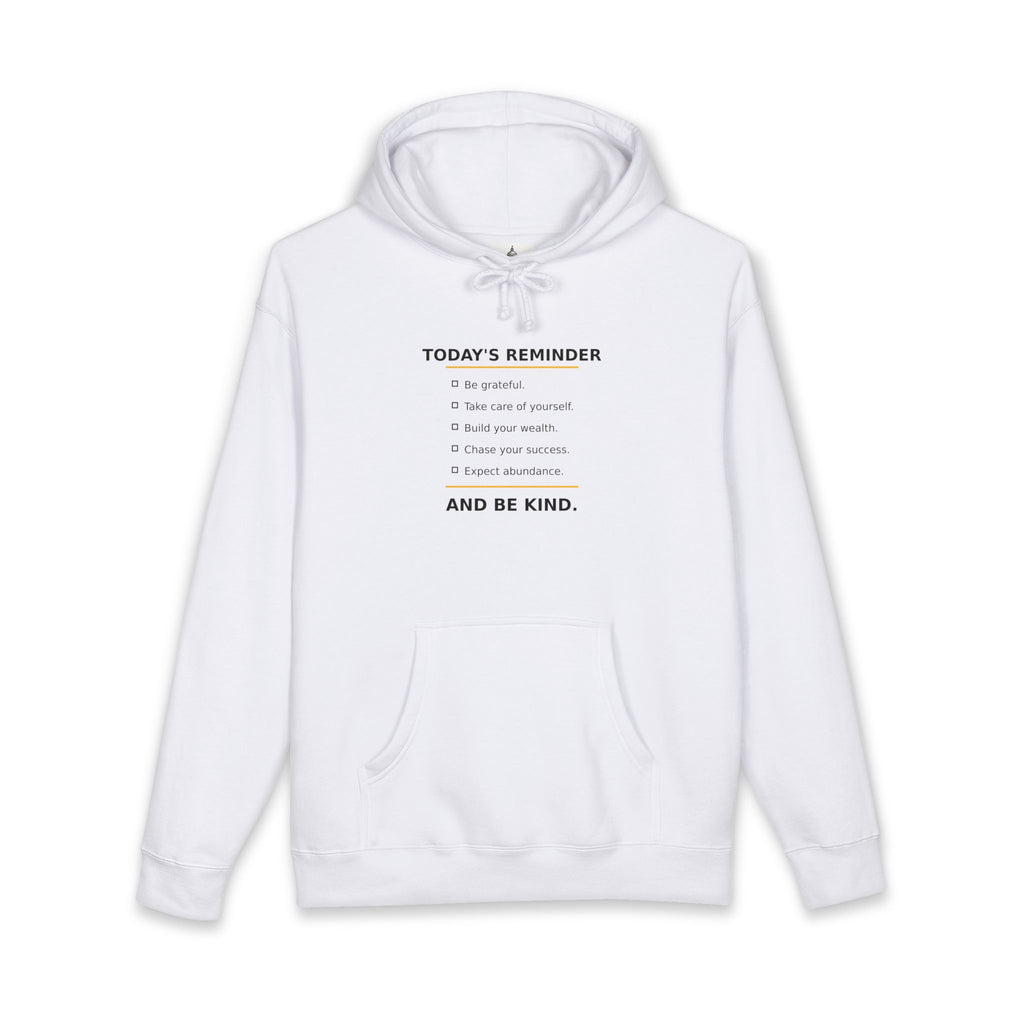 Reminder Hoodie — "Today's Reminder: Be Kind" Comfort Sweatshirt