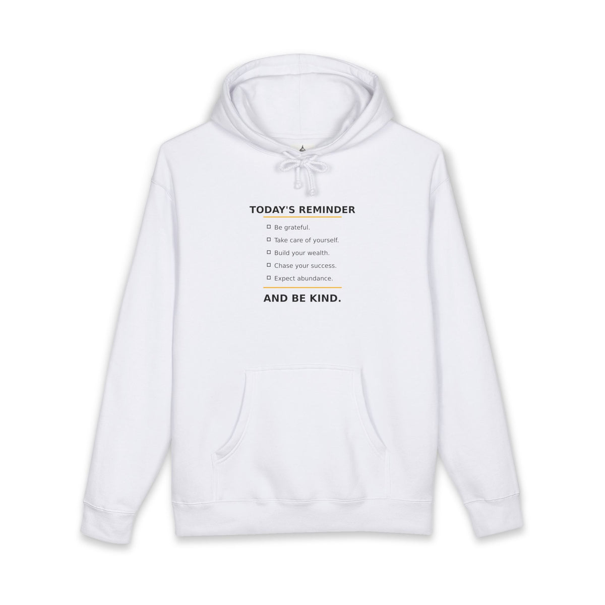 Reminder Hoodie — "Today's Reminder: Be Kind" Comfort Sweatshirt